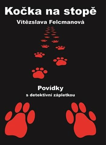 Kočka na stopě - Vítezslava Felcmanová