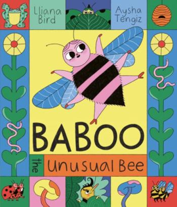 Baboo the Unusual Bee - Lliana Bird