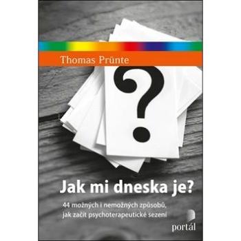 Jak mi dneska je?: 44 možných i nemožných způsobů, jak začít psychoterapeutické sezení (978-80-262-1436-6)