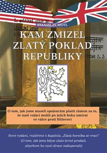 Kam zmizel zlatý poklad republiky - Stanislav Motl