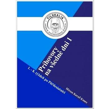 Príhovory na všedné dni 1.: 1. – 8. Týždeň po Päťdesiatnici (978-80-8233-000-0)