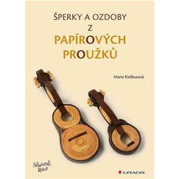 Šperky a ozdoby z papírových proužků (978-80-271-0395-9)