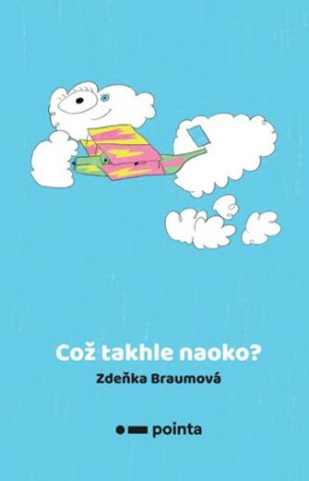 Což takhle naoko? - Zdeňka Braumová