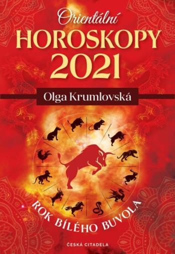 Orientální horoskopy 2021 - Olga Krumlovská