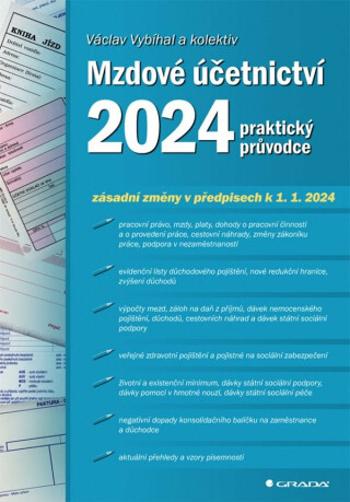 Mzdové účetnictví 2024 - praktický průvodce - Jan Přib, Václav Vybíhal