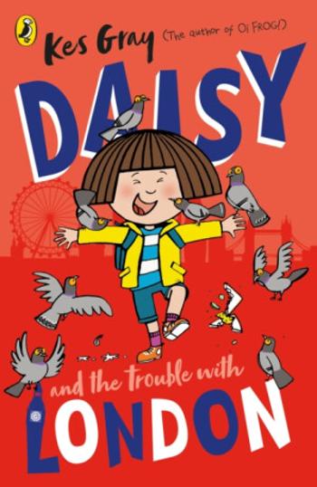 Daisy and the Trouble With London - Kes Gray