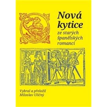 Nová kytice ze starých španělských romancí (978-80-88343-05-9)