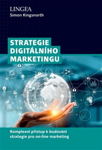 Strategie digitálního marketingu - Kingsnorth Simon