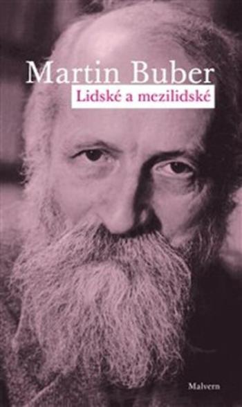 Lidské a mezilidské - Martin Buber