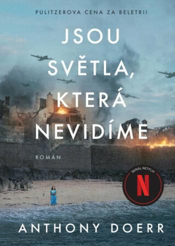 Jsou světla, která nevidíme - Anthony Doerr