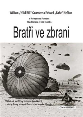 Bratři ve zbrani - William Guarnere, Edward Heffron