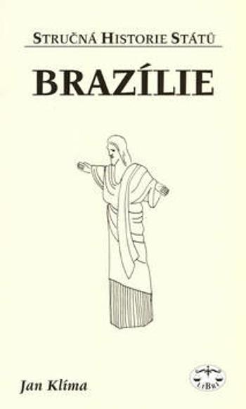 Brazílie - stručná historie států - Jan Klíma