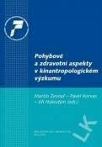 Pohybové a zdravotní aspekty v kinantropologickém výzkumu - Korvas Pavel, Nykodým Jiří, Zvonař Martin