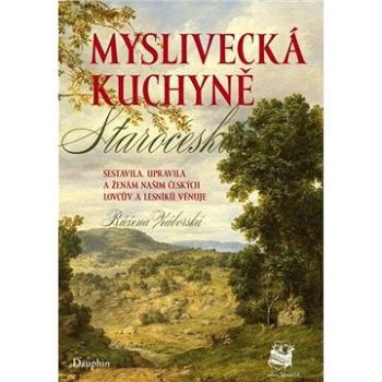 Myslivecká kuchyně staročeská ()