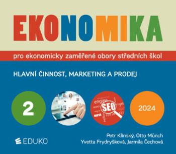 Ekonomika 2 – pro ekonomicky zaměřené obory SŠ - Otto Münch, Petr Klínský, Yvetta Frydryšková, Jarmila Čechová