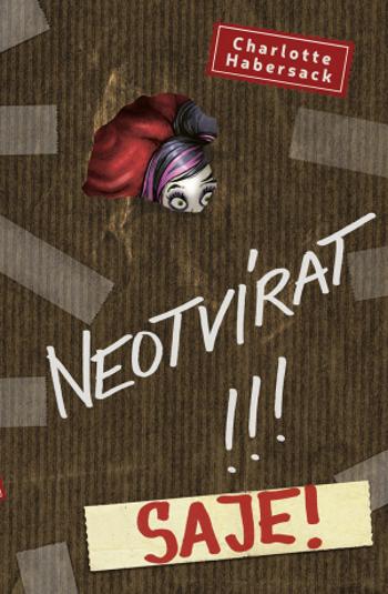 Neotvírat!!! Saje! - Charlotte Habersack - e-kniha