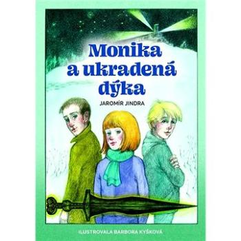 Monika a ukradená dýka (978-80-907828-4-6)