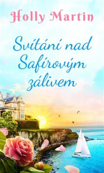 Svítání nad Safírovým zálivem - Holly Martin