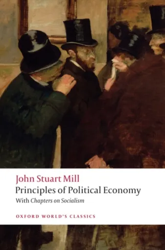 Principles of Political Economy and Chapters on Socialism - Mill John Stuart