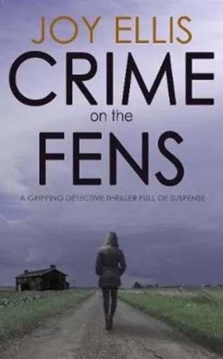 Crime on the Fens - Joy Ellis