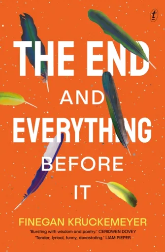 The End and Everything Before It - Finegan Kruckemeyer