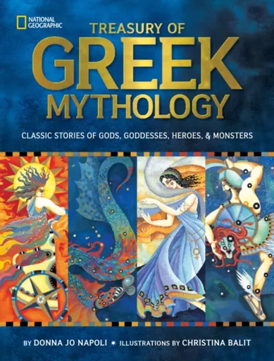 Treasury of Greek Mythology - Donna Jo Napoli