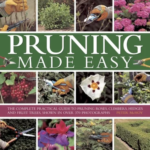 Pruning Made Easy - Peter McHoy