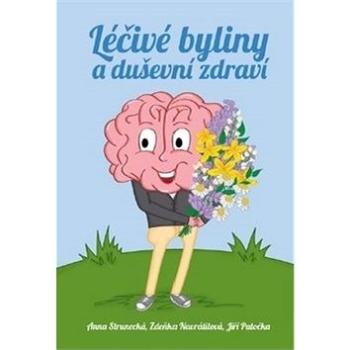 Léčivé byliny a duševní zdraví (978-80-87494-32-5)