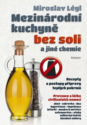 Mezinárodní kuchyně bez soli a jiné chemie - Légl Miroslav