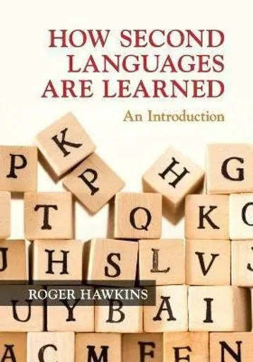 How Second Languages are Learned - Hawkins Roger