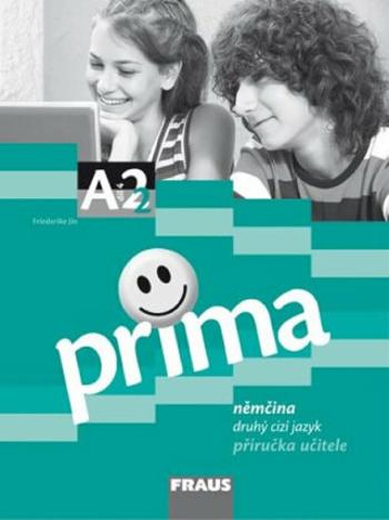 Prima A2/díl 4 - příručka učitele - Friederike Jin, Lutz Rohrmann, Grammatiki Rizou