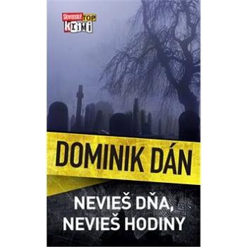 Nevieš dňa, nevieš hodiny (978-80-556-4358-8)