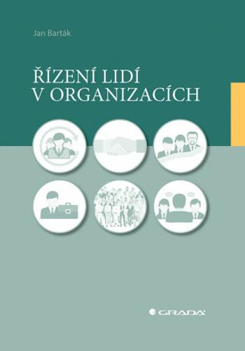 Řízení lidí v organizacích - Jan Barták