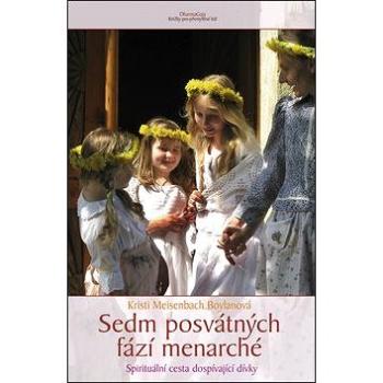 Sedm posvátných fází menarché: Spirituální cesta dospívající dívky (978-80-7436-041-1)