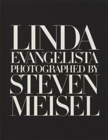 Linda Evangelista Photographed by Steven Meisel - William Norwich, Linda Evangelista, Steven Meisel