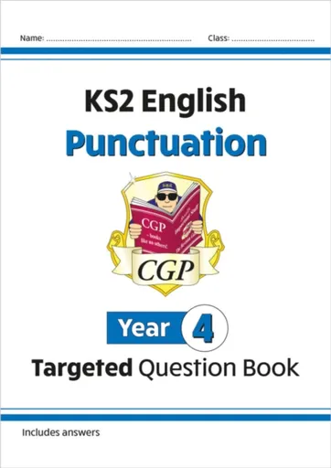 KS2 English Year 4 Punctuation Targeted Question Book (with Answers) - CGP Books