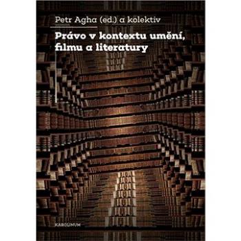 Právo v kontextu umění, filmu a literatury (9788024646923)