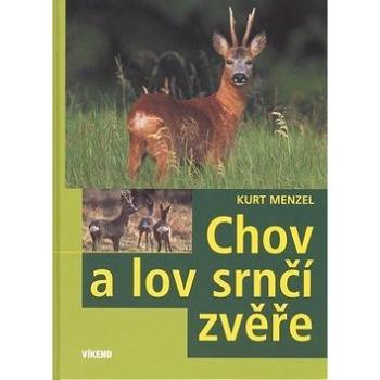 Chov a lov srnčí zvěře (978-80-86891-28-6)