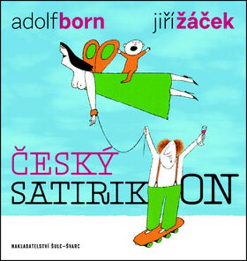 Český satirikon - Jiří Žáček, Adolf Born