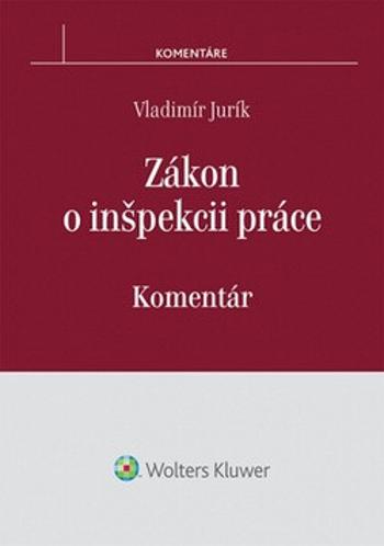 Zákon o inšpekcii práce - Vladimír Jurík