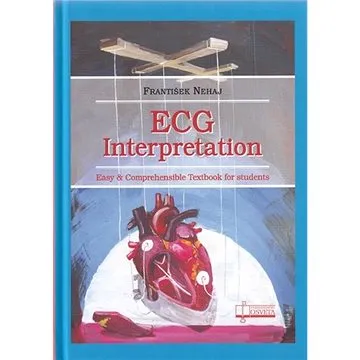 ECG Interpretation: Easy and Comprehensible Textbook for students (978-80-8063-487-2)
