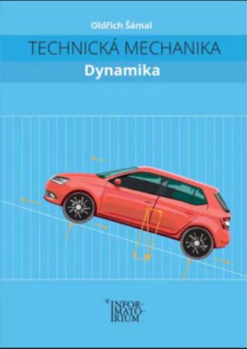 Technická mechanika – Dynamika - Oldřich Šámal