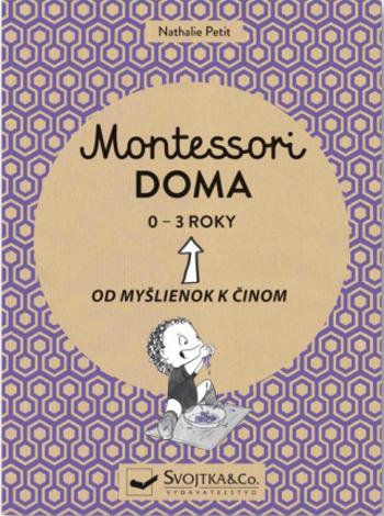 Montessori doma 0 - 3 roky - Nathalie Petit