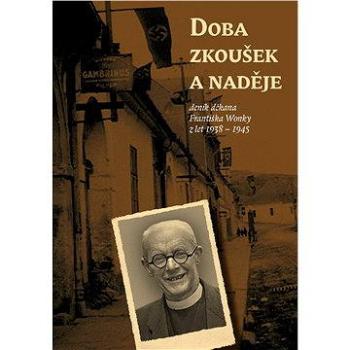 Doba zkoušek a naděje (978-80-904-3186-7)