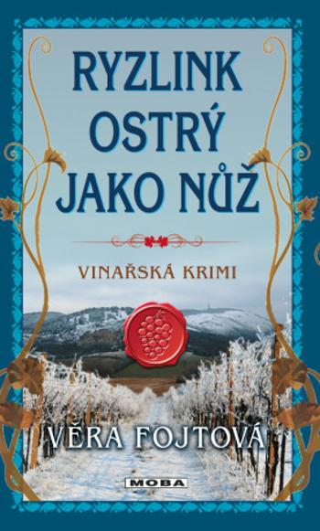 Ryzlink ostrý jako nůž - Věra Fojtová - e-kniha