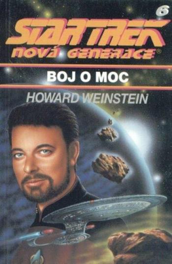 Star Trek: Nová generace 6: Boj o moc - Howard Weinstein