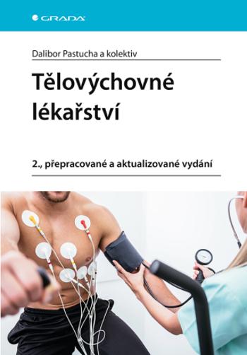 Tělovýchovné lékařství - Dalibor Pastucha - e-kniha