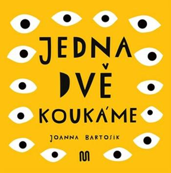 Jedna dvě Koukáme - Joanna Bartosik