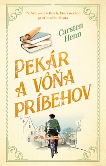 Pekár a vôňa príbehov - Carsten Henn