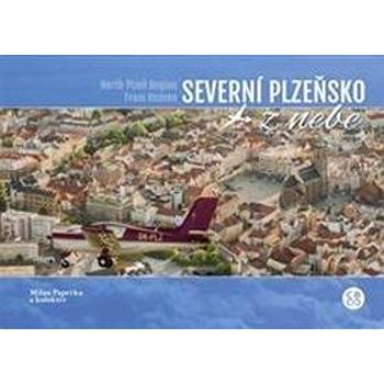 Severní Plzeňsko z nebe (978-80-88259-05-3)